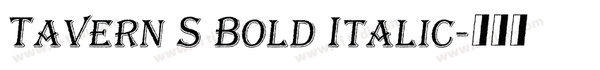 Tavern S Bold Italic字体转换